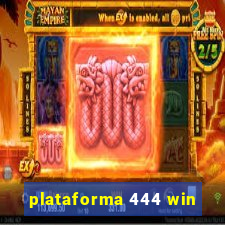 plataforma 444 win